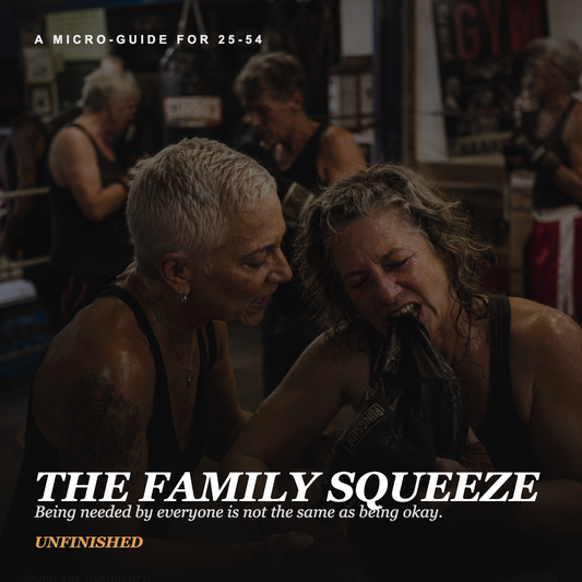 UNFINISHED Micro-Guide: The Family Squeeze