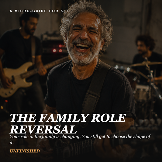 UNFINISHED Micro-Guide: The Family Role Reversal