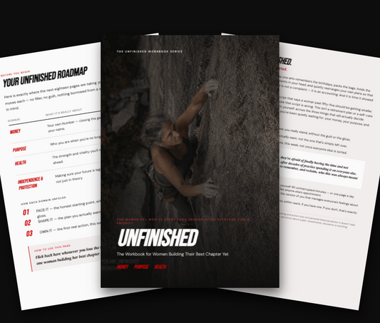 UNFINISHED: The Women's Workbook — Money, Purpose & Health After 55
